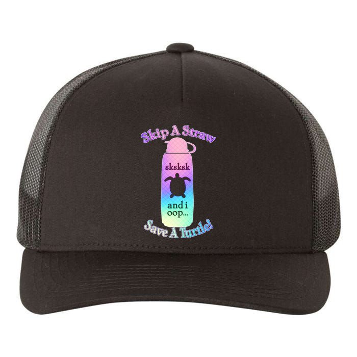 Skip A Straw Save A Turtle Sksksks Yupoong Adult 5-Panel Trucker Hat