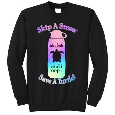Skip A Straw Save A Turtle Sksksks Sweatshirt