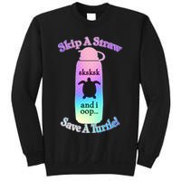 Skip A Straw Save A Turtle Sksksks Sweatshirt