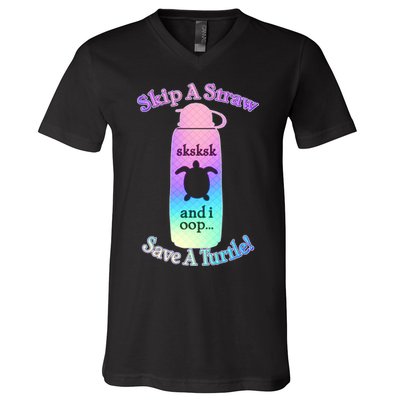 Skip A Straw Save A Turtle Sksksks V-Neck T-Shirt