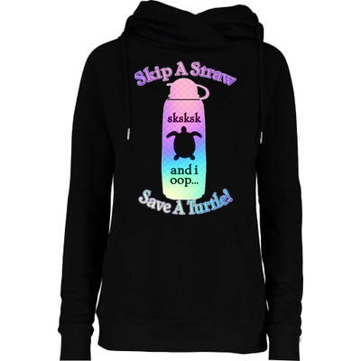 Skip A Straw Save A Turtle Sksksks Womens Funnel Neck Pullover Hood