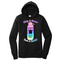 Skip A Straw Save A Turtle Sksksks Women's Pullover Hoodie
