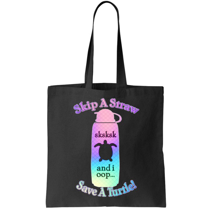 Skip A Straw Save A Turtle Sksksks Bag