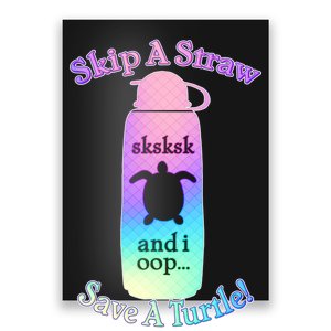 Skip A Straw Save A Turtle Sksksks Poster