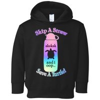 Skip A Straw Save A Turtle Sksksks Toddler Hoodie