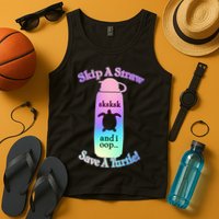 Skip A Straw Save A Turtle Sksksks Tank Top