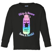Skip A Straw Save A Turtle Sksksks Toddler Long Sleeve Shirt