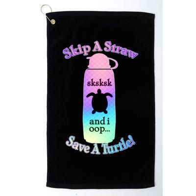 Skip A Straw Save A Turtle Sksksks Golf Towel