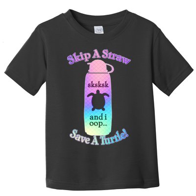 Skip A Straw Save A Turtle Sksksks Toddler T-Shirt