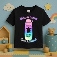 Skip A Straw Save A Turtle Sksksks Toddler T-Shirt