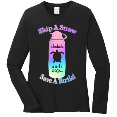 Skip A Straw Save A Turtle Sksksks Ladies Long Sleeve Shirt