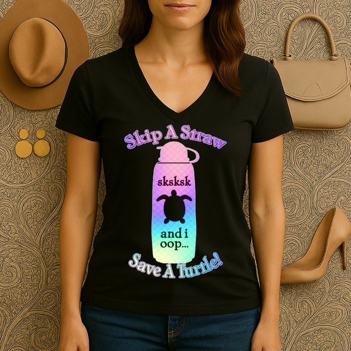 Skip A Straw Save A Turtle Sksksks Women's V-Neck T-Shirt