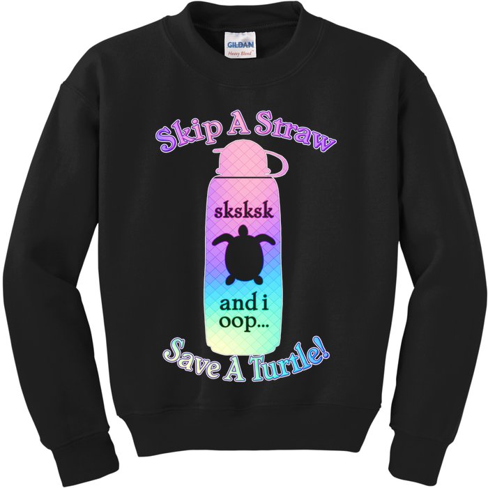 Skip A Straw Save A Turtle Sksksks Kids Sweatshirt