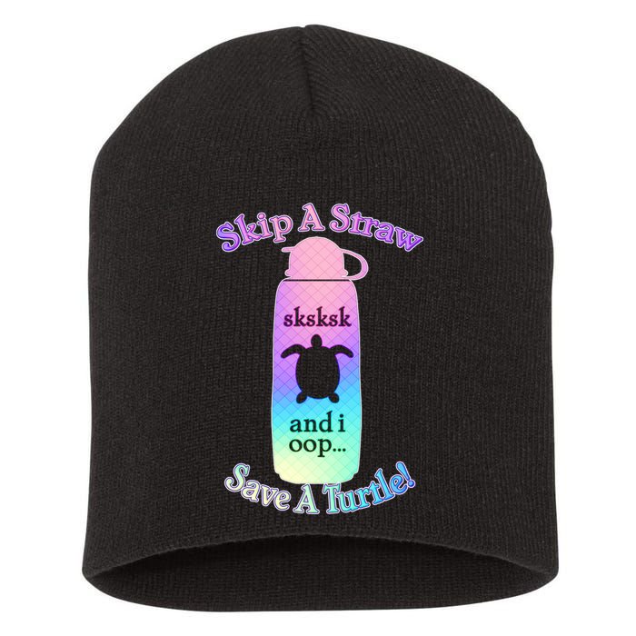 Skip A Straw Save A Turtle Sksksks Short Acrylic Beanie