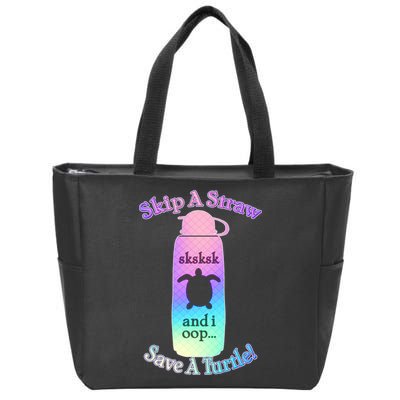 Skip A Straw Save A Turtle Sksksks Zip Tote Bag