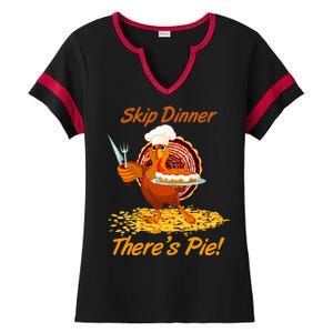 Skip Dinner There's Pie Turkey Thanksgiving Ladies Halftime Notch Neck Tee