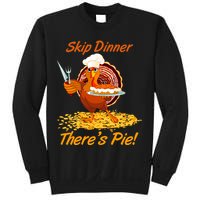Skip Dinner There's Pie Turkey Thanksgiving Sweatshirt