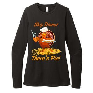 Skip Dinner There's Pie Turkey Thanksgiving Womens CVC Long Sleeve Shirt