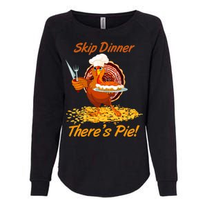 Skip Dinner There's Pie Turkey Thanksgiving Womens California Wash Sweatshirt