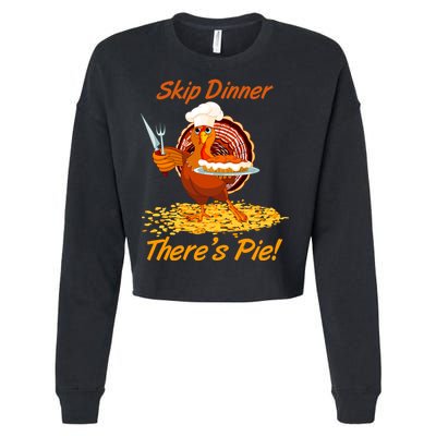 Skip Dinner There's Pie Turkey Thanksgiving Cropped Pullover Crew
