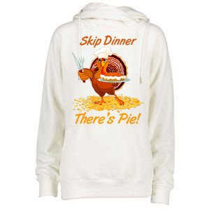 Skip Dinner There's Pie Turkey Thanksgiving Womens Funnel Neck Pullover Hood