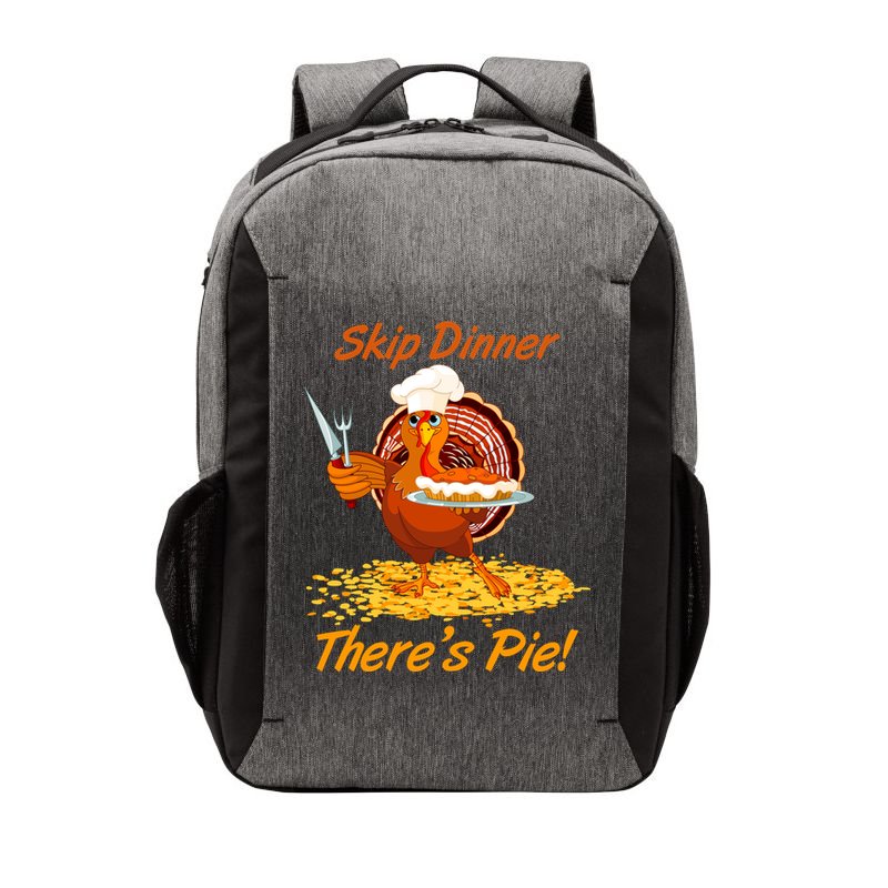 Skip Dinner There's Pie Turkey Thanksgiving Vector Backpack