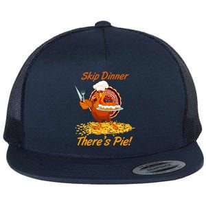 Skip Dinner There's Pie Turkey Thanksgiving Flat Bill Trucker Hat