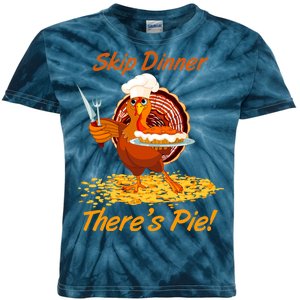 Skip Dinner There's Pie Turkey Thanksgiving Kids Tie-Dye T-Shirt