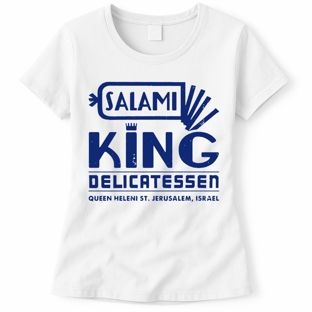 Salami King Jewish Deli T Shirt Jerusalem Israel T Shirt Delicatessen T Shirt Womens T-Shirt