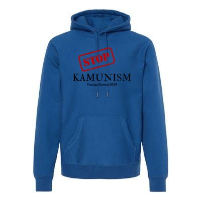 Stop Kamunism Kamunism Anti Kamnuism Trump Vance 2024 Elec Gift Premium Hoodie