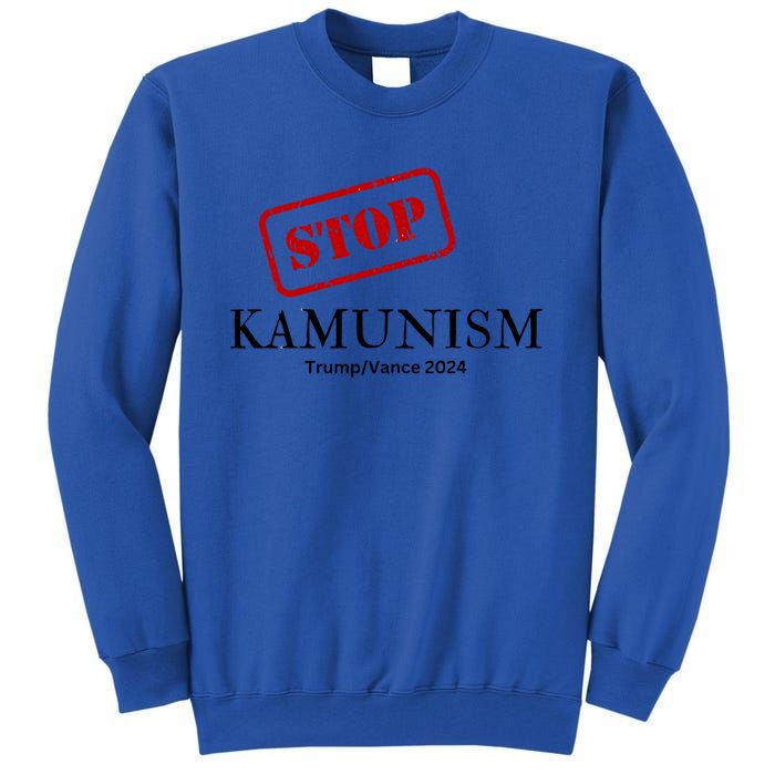 Stop Kamunism Kamunism Anti Kamnuism Trump Vance 2024 Elec Gift Tall Sweatshirt