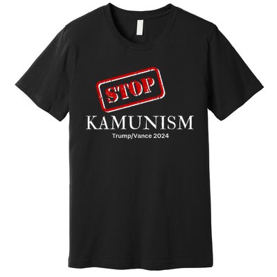 Stop Kamunism Kamala Harris 2024 Trump Vance Supporters Premium T-Shirt