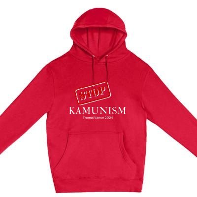 Stop Kamunism Kamala Harris 2024 Trump Vance Supporters Premium Pullover Hoodie