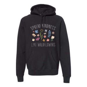 Spread Kindness Like Wildflowers Women Boho Inspirational Premium Hoodie