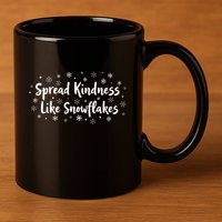Spread Kindness Like Snowflakes Unspirational Positive Xmas Gift 11oz C Handle Ceramic Mug