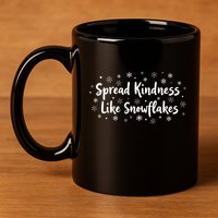 Spread Kindness Like Snowflakes Unspirational Positive Xmas Gift 11oz C Handle Ceramic Mug
