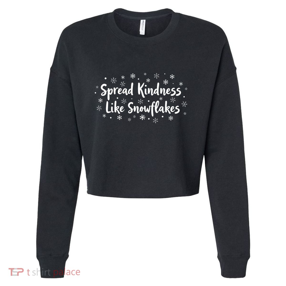 Spread Kindness Like Snowflakes Unspirational Positive Xmas Gift Cropped Pullover Crew