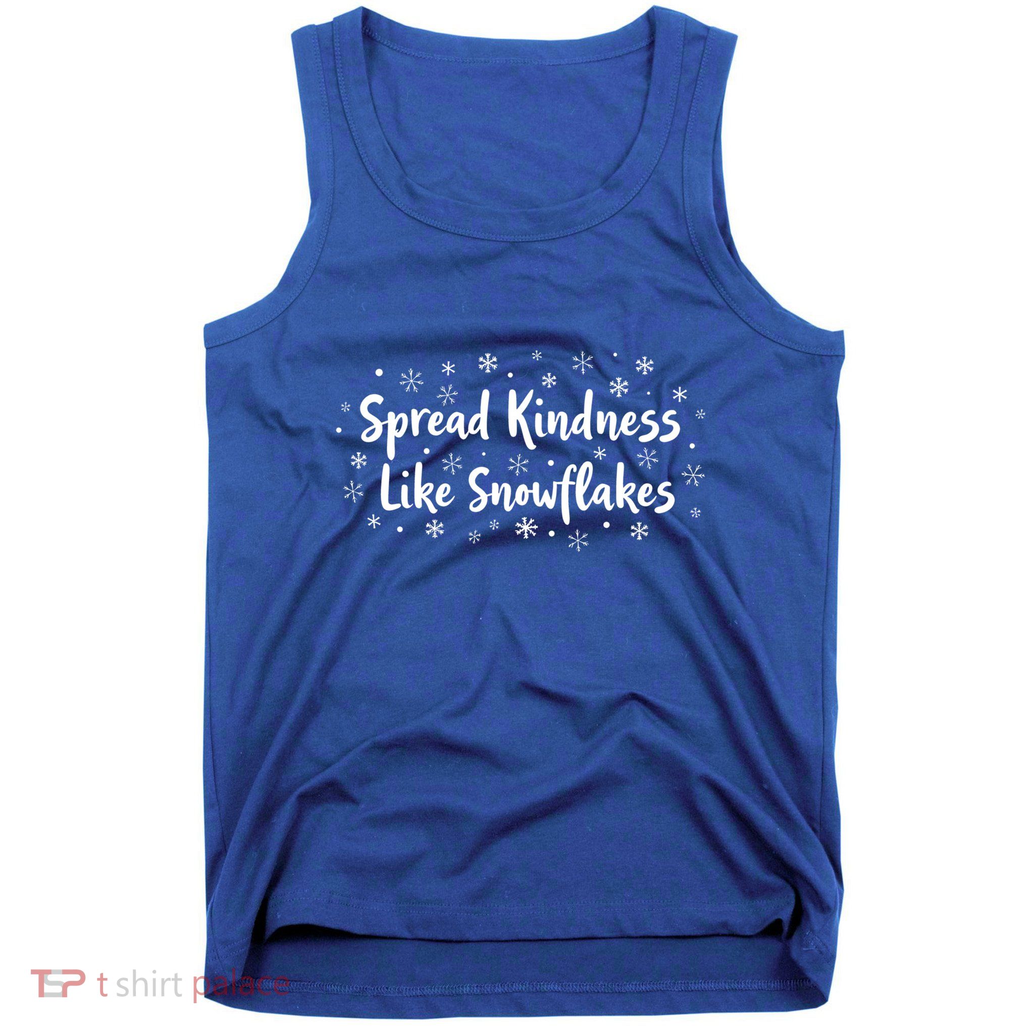 Spread Kindness Like Snowflakes Unspirational Positive Xmas Gift Tank Top