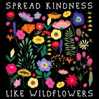 SPREAD KINDNESS LIKE WILDFLOWERS Love Happiness Girlfriend Flowers V-Neck T-Shirt