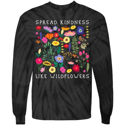 SPREAD KINDNESS LIKE WILDFLOWERS Love Happiness Girlfriend Flowers Tie-Dye Long Sleeve Shirt