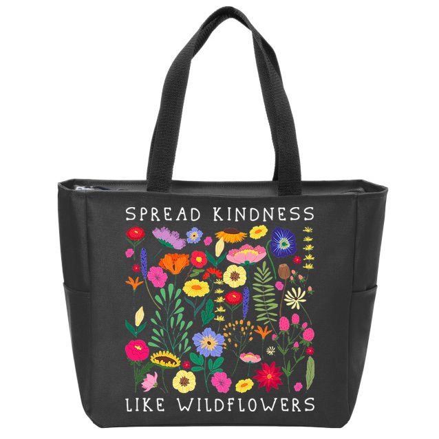 SPREAD KINDNESS LIKE WILDFLOWERS Love Happiness Girlfriend Flowers Zip Tote Bag