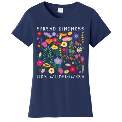 SPREAD KINDNESS LIKE WILDFLOWERS Love Happiness Flowers Women's T-Shirt