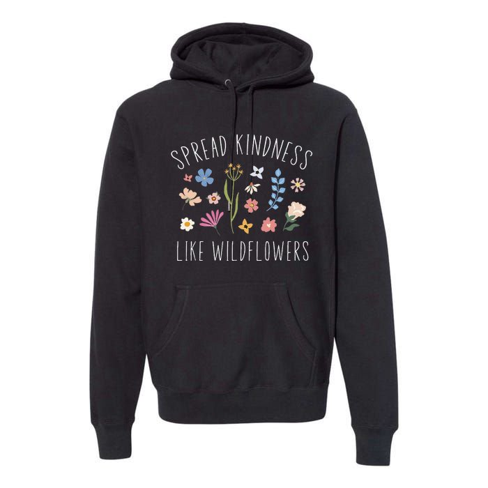 Spread Kindness Like Wildflowers Boho Inspirational Premium Hoodie