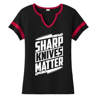 Sharp Knives Matter Butcher Gift Ladies Halftime Notch Neck Tee