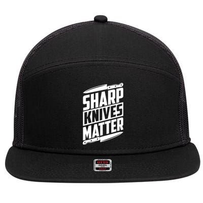 Sharp Knives Matter Butcher Gift 7 Panel Mesh Trucker Snapback Hat