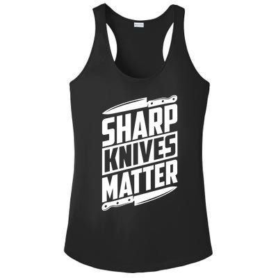 Sharp Knives Matter Butcher Gift Ladies PosiCharge Competitor Racerback Tank