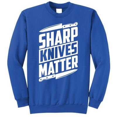 Sharp Knives Matter Butcher Gift Sweatshirt