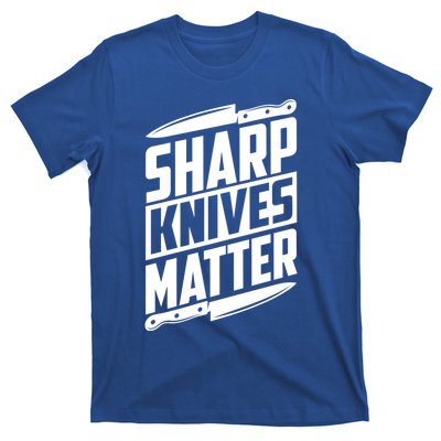 Sharp Knives Matter Butcher Gift T-Shirt