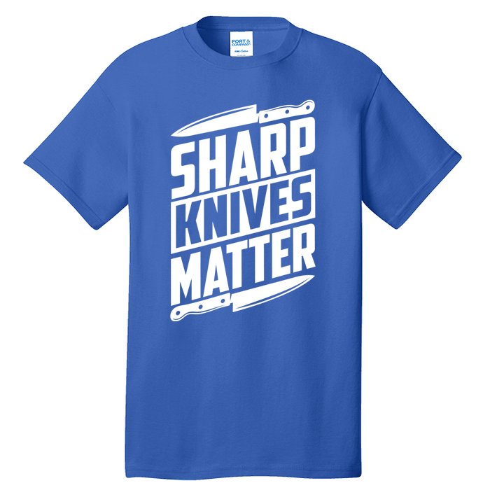 Sharp Knives Matter Butcher Gift Tall T-Shirt