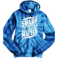 Sharp Knives Matter Butcher Gift Tie Dye Hoodie